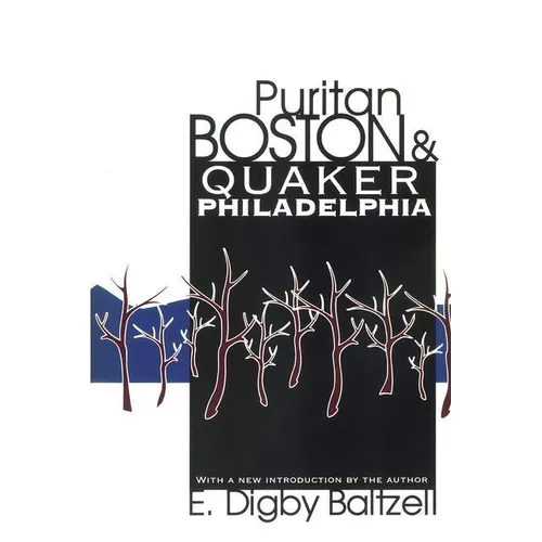 Puritan Boston and Quaker Philadelphia - Paperback
