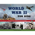 World War II for Kids: A History with 21 Activities