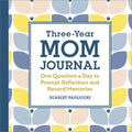Three-Year Mom Journal: One Question a Day to Prompt Reflection and Record Memories - Paperback
