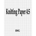 Knitting Paper 4: 5: 150 Pages 8.5" X 11" - Paperback