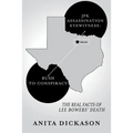 JFK Assassination Eyewitness: Rush to Conspiracy: The Real Facts of Lee Bowers' Death