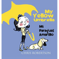 My Yellow Umbrella / Mi Paraguas Amarillo - Paperback