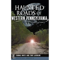 Haunted Roads of Western Pennsylvania