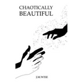 Chaotically Beautiful - Paperback