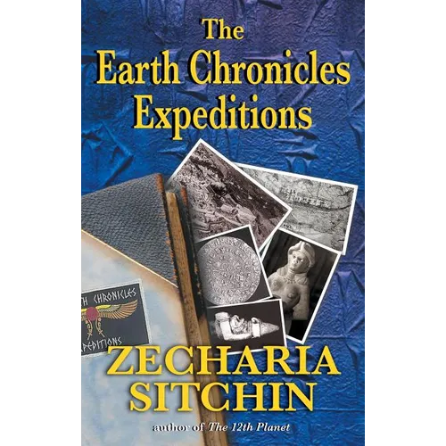 The Earth Chronicles Expeditions - Paperback
