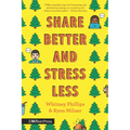 Share Better and Stress Less - Paperback