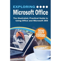 Exploring Microsoft Office: The Illustrated, Practical Guide to Using Office and Microsoft 365 - Hardcover