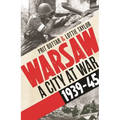 Warsaw: A City at War, 1939-45