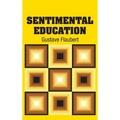 Sentimental Education - Hardcover
