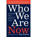 Who We Are Now: The Changing Face of America in the 21st Century