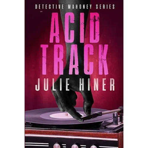 Acid Track: Detective Mahoney Series - Paperback