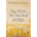 They Did the Best They Could: Discovering Your Path to Compassion - Paperback