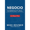 Negocio Sobrenatural: Un Mejor Plan - Paperback