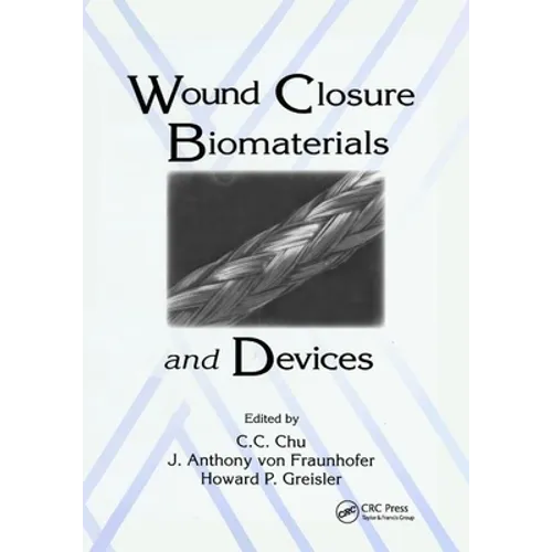 Wound Closure Biomaterials and Devices - Paperback
