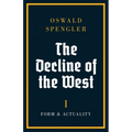 The Decline of the West: Form and Actuality - Paperback