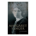Margaret Sanger - An Autobiography: A Fight for a Birth Control - Paperback