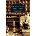 U.S. Army Natick Laboratories: The Science Behind the Soldier