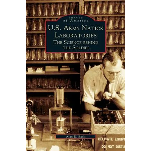 U.S. Army Natick Laboratories: The Science Behind the Soldier