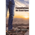 The Foundation We Stand Upon - Paperback