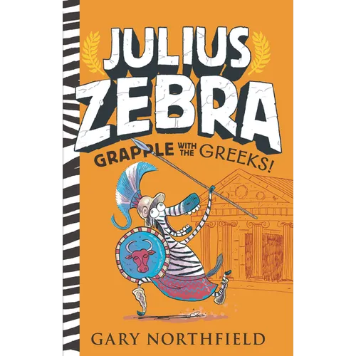 Julius Zebra: Grapple with the Greeks! - Paperback