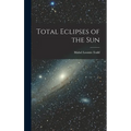 Total Eclipses of the Sun - Hardcover