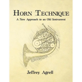 Horn Technique: A New Approach to an Old Instrument - Paperback
