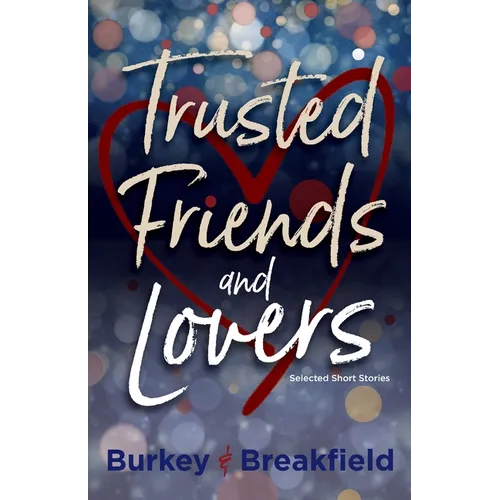 Trusted Friends and Lovers - Paperback