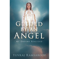 Guided by an Angel: My Dreams Realized - Paperback
