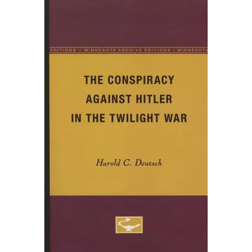 The Conspiracy Against Hitler in the Twilight War - Paperback