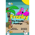 Franky the Friendly Flamingo - Paperback
