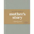 So God Made a Mother's Story: A Keepsake Journal - Hardcover