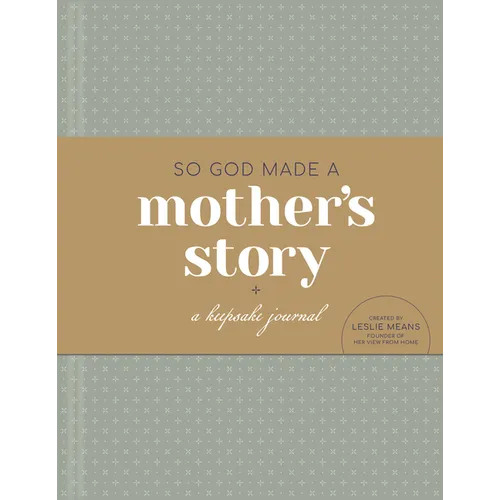 So God Made a Mother's Story: A Keepsake Journal - Hardcover