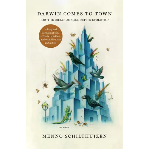 Darwin Comes to Town: How the Urban Jungle Drives Evolution - Paperback