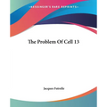 The Problem Of Cell 13 - Paperback