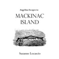 Angelina Escapes to Mackinac Island - Paperback
