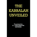 The Kabbalah Unveiled - Hardcover
