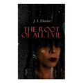 The Root of All Evil - Paperback