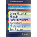 Using Historical Maps in Scientific Studies: Applications, Challenges, and Best Practices - Paperback