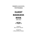White County, Tennessee Oldest Marriage Book, 1809-1859
