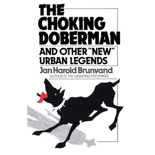 The Choking Doberman: And Other Urban Legends - Paperback