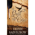 The Quill and the Crow: Collected Essays on Writing, 2006 - 2008 - Paperback