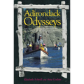 Adirondack Odysseys: Exploring Museums and Historic Places from the Mohaw to the St. Lawrence