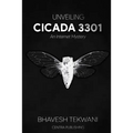 Unveiling Cicada 3301: An Internet Mystery - Paperback