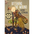 Bittering the Wound - Paperback