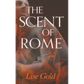 The Scent of Rome - Paperback