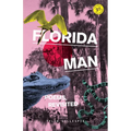 Florida Man: Poems, Revisited - Paperback