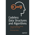 Codeless Data Structures and Algorithms: Learn Dsa Without Writing a Single Line of Code - Paperback