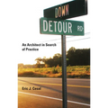 Down Detour Road: An Architect in Search of Practice - Paperback