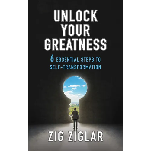 Unlock Your Greatness: 6 Essential Steps to Self-Transformation - Paperback