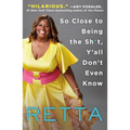 So Close to Being the Sh*t, Y'All Don't Even Know - Paperback